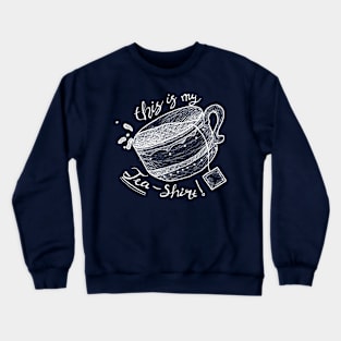 Tea Shirt (Chalkboard Style) - puns, tea lovers, cute Crewneck Sweatshirt